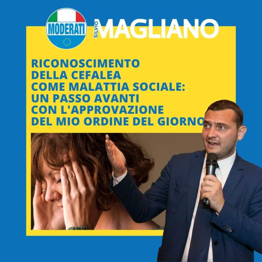 Riconoscimento della cefalea come malattia sociale. Tutti i dettagli in #laparoladisilviomagliano#