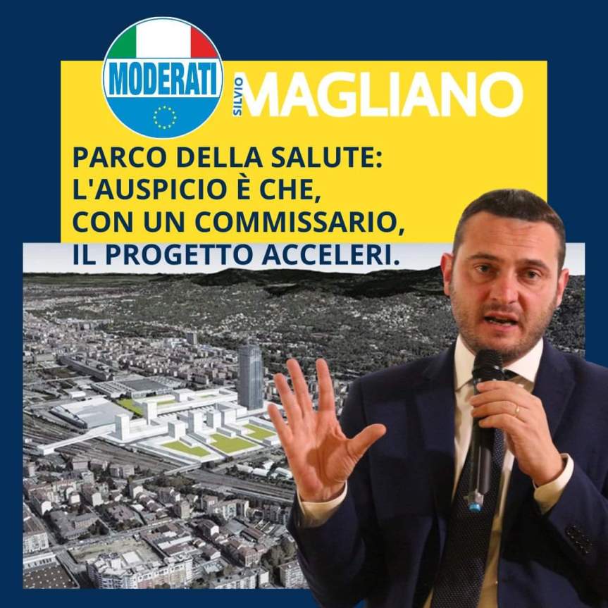 DICHIARAZIONE DI SILVIO MAGLIANO – Parco della Salute, auspichiamo che la scelta di un Commissario garantisca un’accelerata verso la conclusione dell’opera