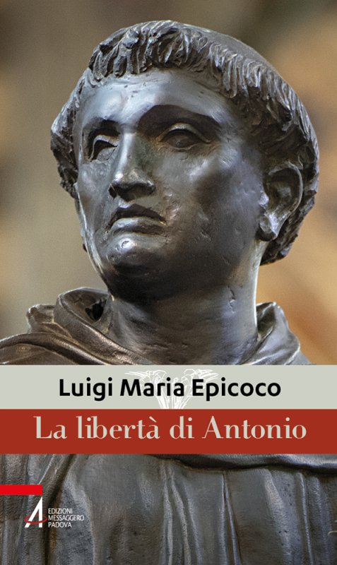 #testimoninelmondo. La libertà di Antonio di Luigi Maria&nbsp;Epicoco