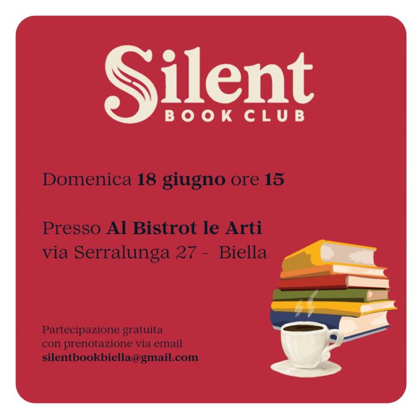 IL SILENT BOOK CLUB BIELLA AL BISTROT LE ARTI DOMENICA 18&nbsp;GIUGNO