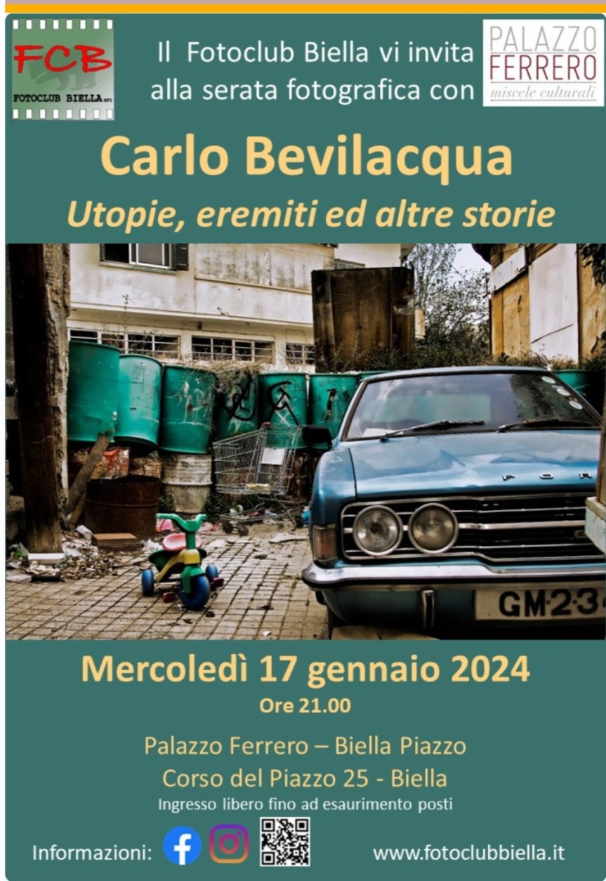 FOTOCLUB BIELLA | Mercoledì 17 01 2024  | Questa sera ore 21  | “UTOPIE, EREMITI ED ALTRE STORIE” con il fotografo e regista Carlo&nbsp;Bevilacqua