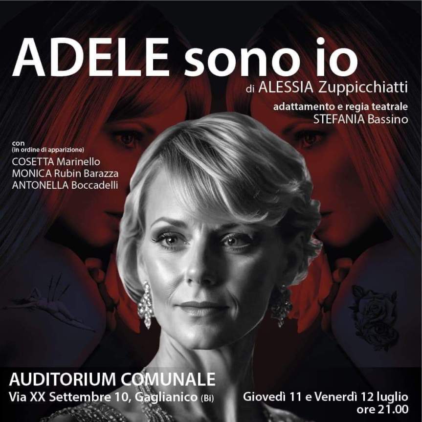“Adele sono io”: Una storia di rinascita femminile incanta il pubblico di Gaglianico. Stasera la replica.&nbsp; Congratulazioni alla nostra collaboratrice Alessia&nbsp;Zuppicchiatti