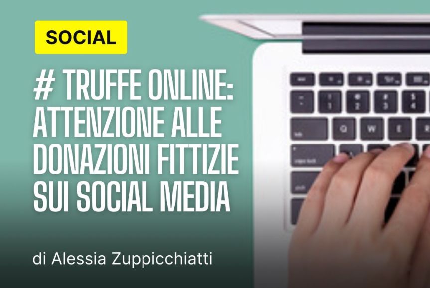 L’Inganno delle Donazioni Online.&nbsp; Un’Analisi di una Truffa Comune.&nbsp; di Alessia&nbsp;Zuppicchiatti