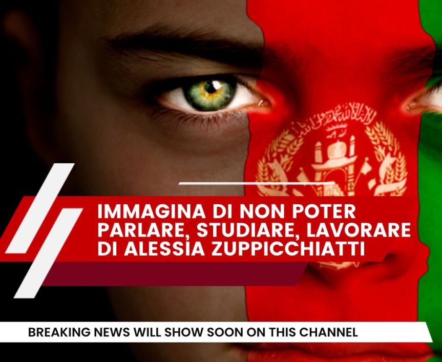 Riflessione sulla condizione delle donne afghanedi Alessia&nbsp;Zuppicchiatti