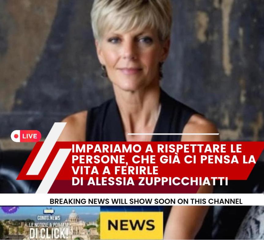 IMPARIAMO A RISPETTARE LE PERSONE, CHE GIÀ CI PENSA LA VITA A&nbsp;FERIRLE