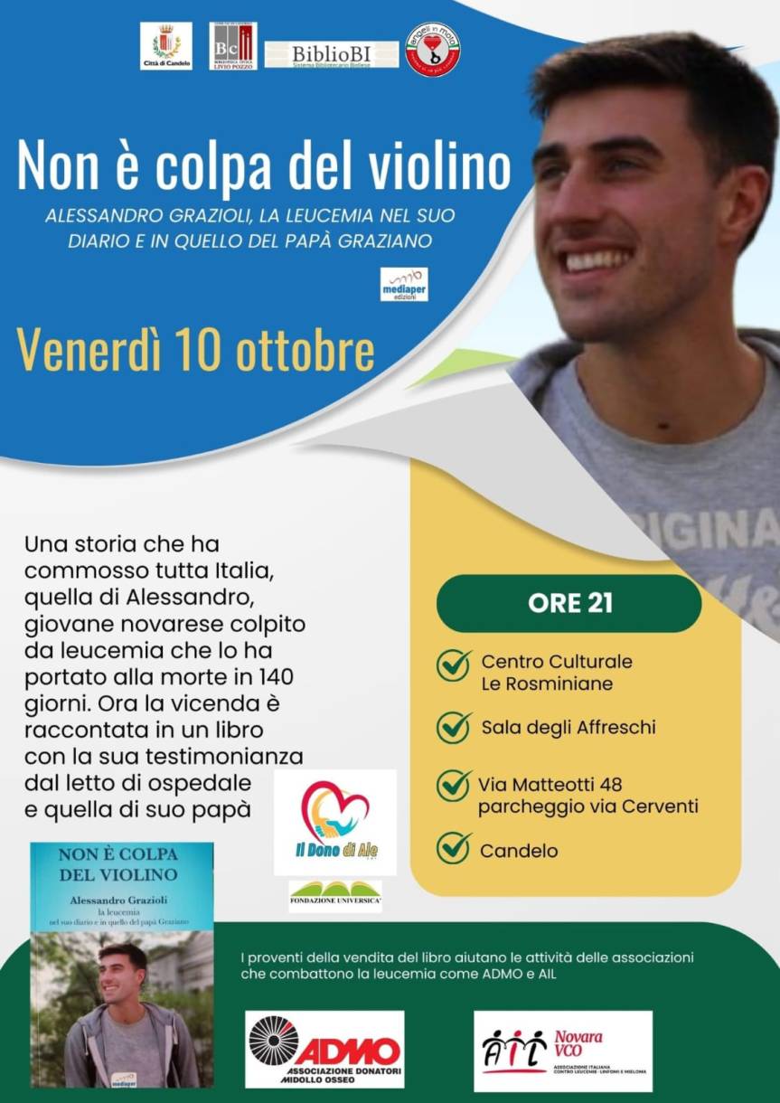 Una storia triste. Parliamo di Alessandro colpito di leucemia e morto dopo 140 giorni. Se ne parla venerdì 10 ottobre a Candelo&nbsp;.